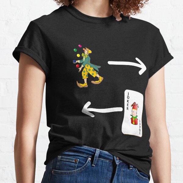 Clowns To The Left Jokers To The Right Classic T-Shirt