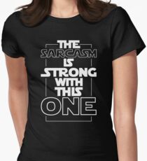 The Sarcasm Is Strong With This One Star Wars Sarcastic T-Shirt Women's Fitted T-Shirt