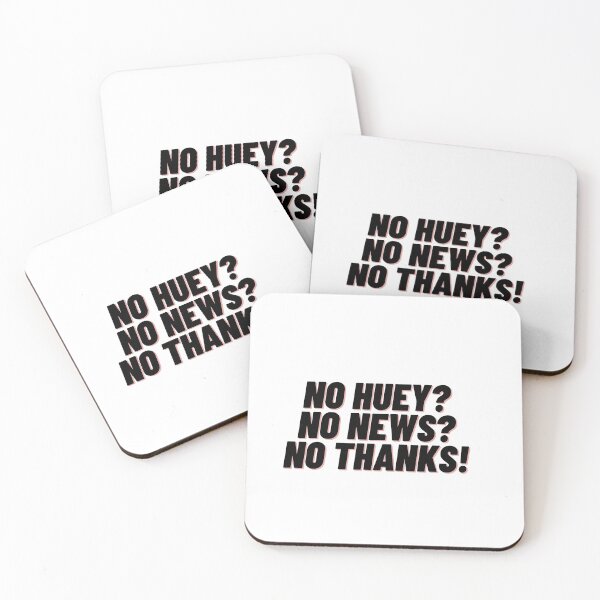 Item preview, No Huey No News No Thanks designed and sold by Cubezz.