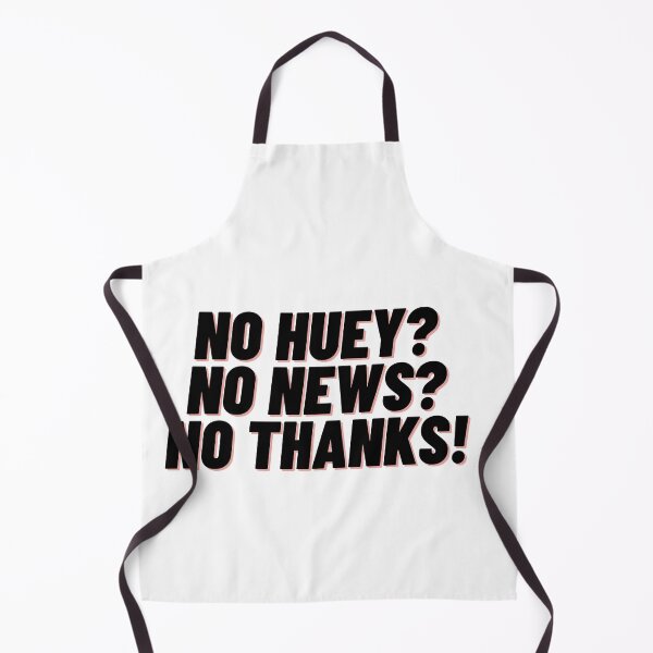 Item preview, No Huey No News No Thanks designed and sold by Cubezz.