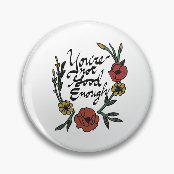 Item preview, You're Not Good Enough designed and sold by AnnaOutrunsYou.