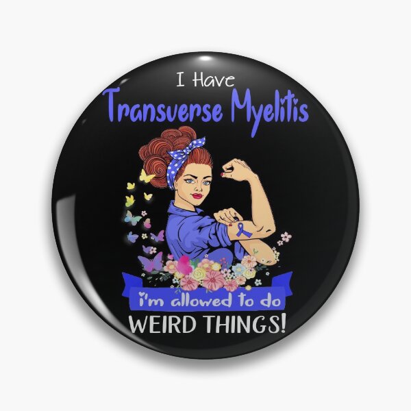 Item preview, I Have Transverse Myelitis I'm Allowed To Do Weird Things designed and sold by largellie.