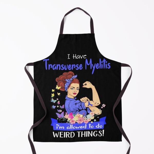Item preview, I Have Transverse Myelitis I'm Allowed To Do Weird Things designed and sold by largellie.