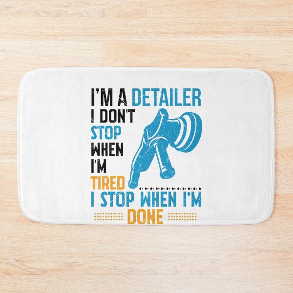 Item preview, Auto Detailer I Don’t Stop When Tired I Stop When I’m Done designed and sold by tshirtexpressiv.