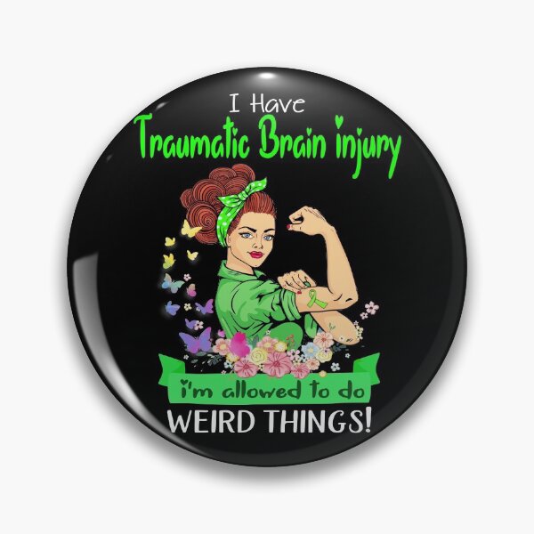 Item preview, I Have Traumatic Brain Injury I'm Allowed To Do Weird Things designed and sold by largellie.