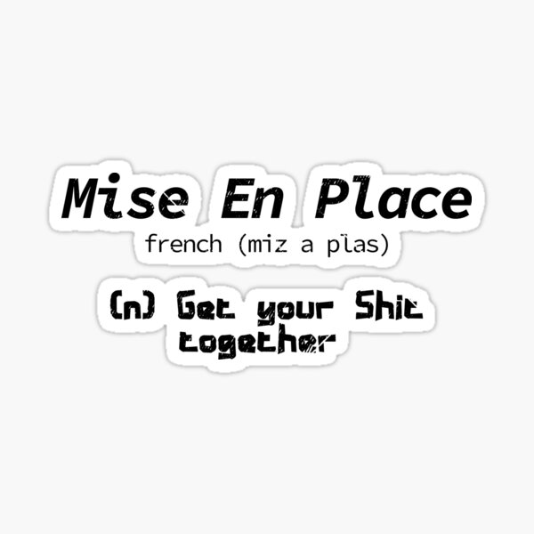 Item preview, Pastry Chef Mise En Place Get Your Shit Together Dictionary designed and sold by tshirtexpressiv.
