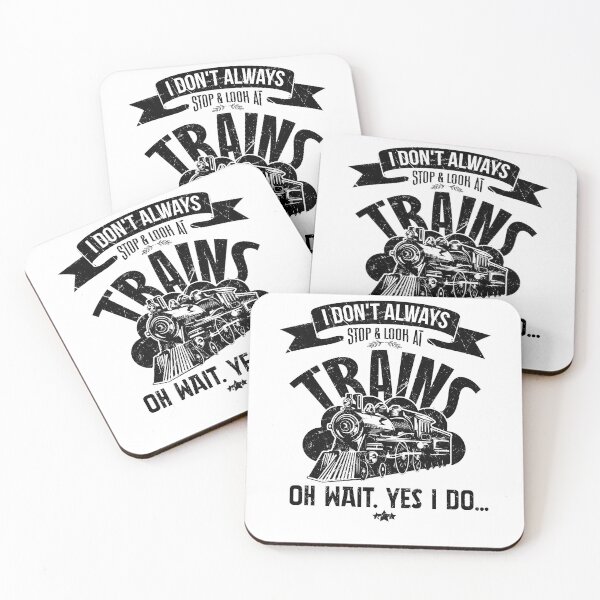 Item preview, I Don't Always Stop Look At Trains Oh Wait Yes I Do designed and sold by tshirtexpressiv.