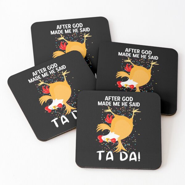 Item preview, Funny Cute Chicken After God Made Me He Said Tada designed and sold by SweetbeStore.