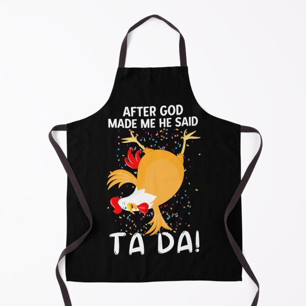 Item preview, Funny Cute Chicken After God Made Me He Said Tada designed and sold by SweetbeStore.