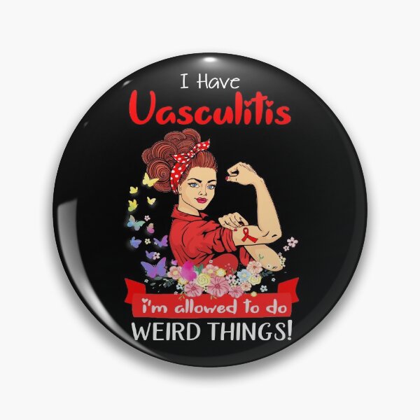 Item preview, I Have Vasculitis I'm Allowed To Do Weird Things designed and sold by largellie.