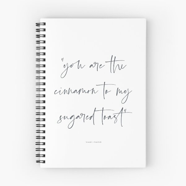Item preview, you are the cinnamon to my sugared toast designed and sold by Brandi Burdick.