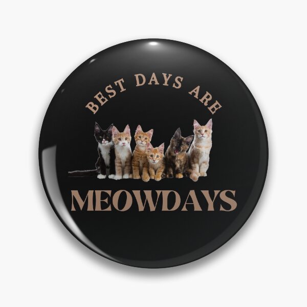Item preview, Best Days Are Meowdays designed and sold by OliOuterBrands.