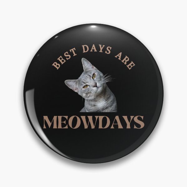 Item preview, Best Days Are Meowdays designed and sold by OliOuterBrands.