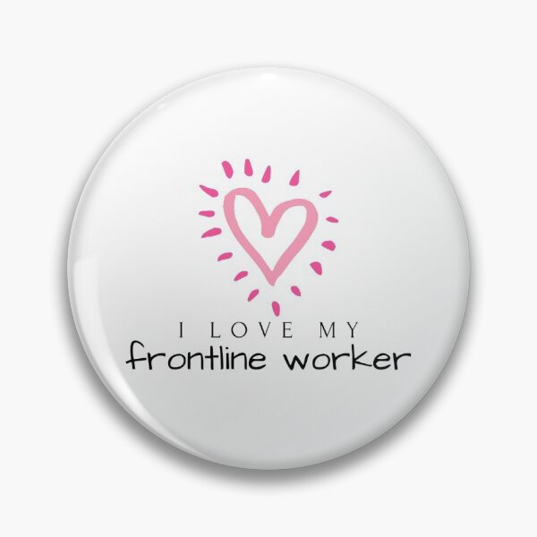 Item preview, I love my Frontline Worker designed and sold by SizzleStuff.