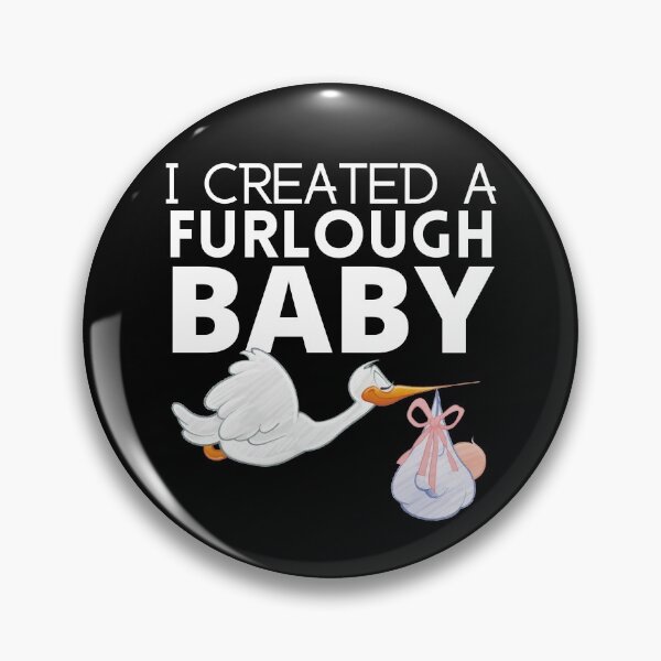 Item preview, I Created a Furlough Baby designed and sold by 133DandC.