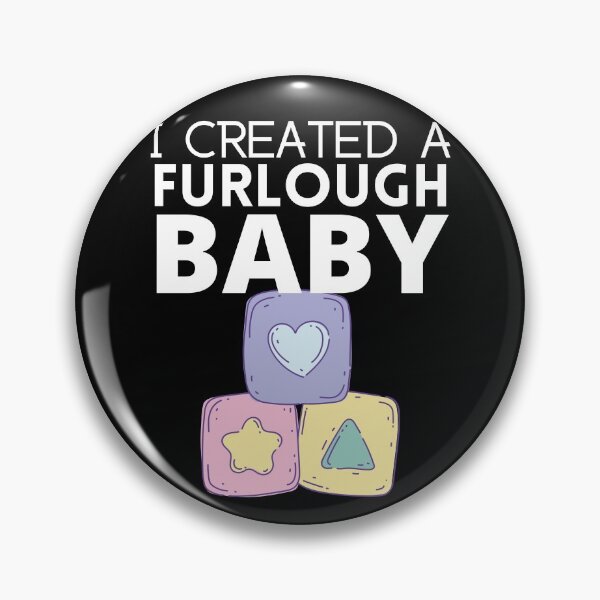 Item preview, I Created a Furlough Baby designed and sold by 133DandC.