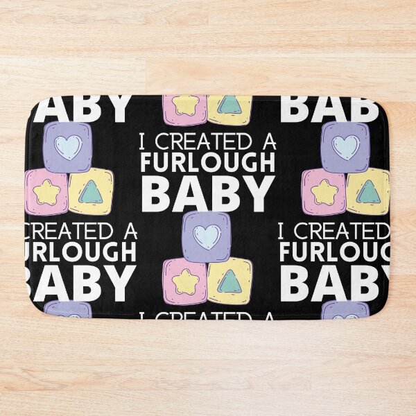 Item preview, I Created a Furlough Baby designed and sold by 133DandC.