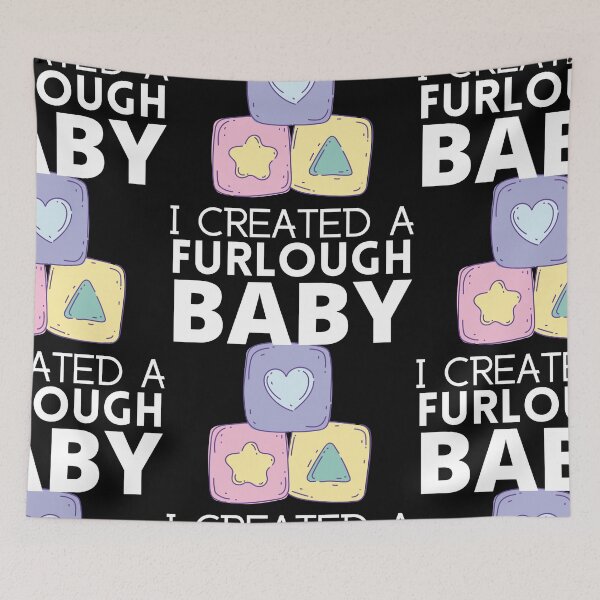 Item preview, I Created a Furlough Baby designed and sold by 133DandC.