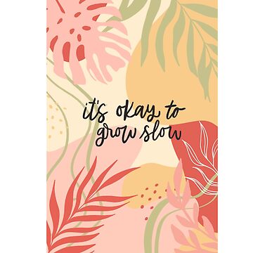 Artwork thumbnail, it's okay to grow slow illustration by raluca20