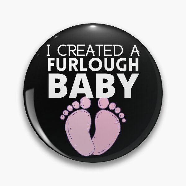 Item preview, I Created a Furlough Baby designed and sold by 133DandC.