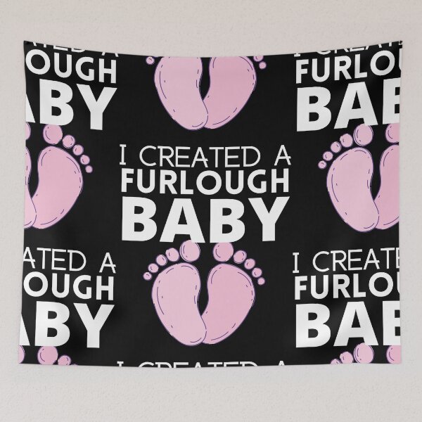 Item preview, I Created a Furlough Baby designed and sold by 133DandC.