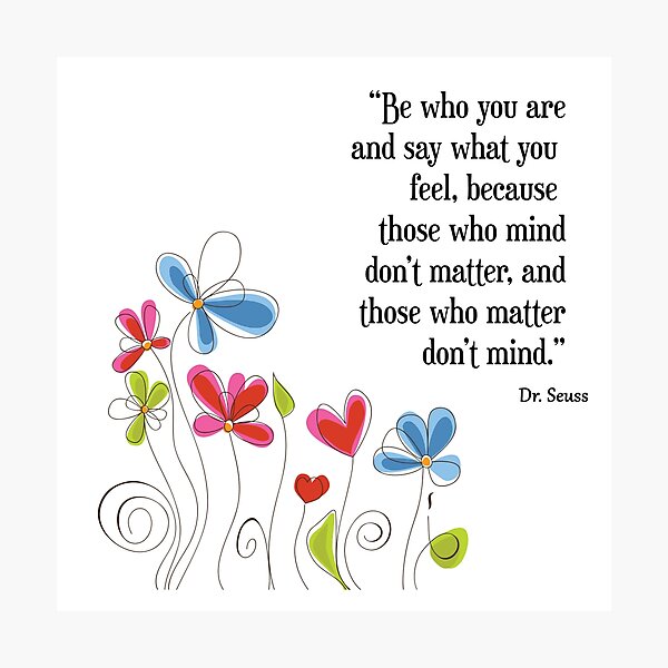 Item preview, Be who you are and say what you feel ~ Dr Seuss designed and sold by SouthernSassArt.