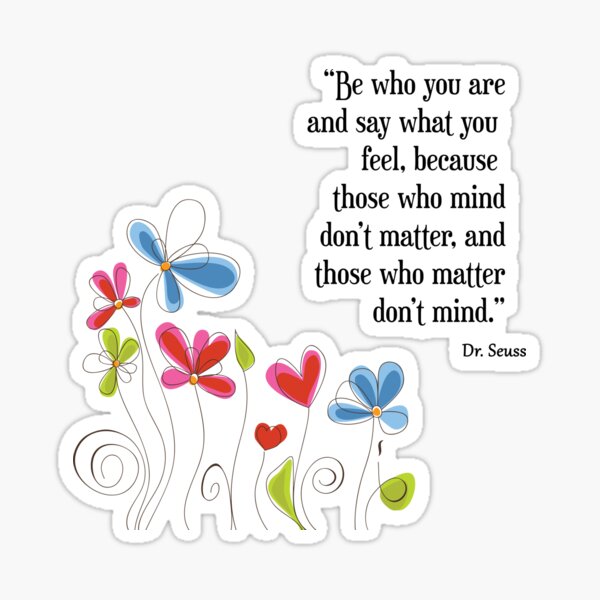Item preview, Be who you are and say what you feel ~ Dr Seuss designed and sold by SouthernSassArt.