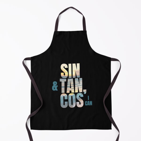 Item preview, Sin & Tan, Cos I Can - Maths Mathematics Funny designed and sold by sherwinc.