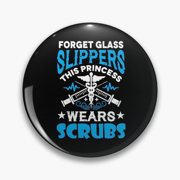 Item preview, Forget Slippers This Princess Wears Scrubs Funny Nurse Doctor designed and sold by sherwinc.