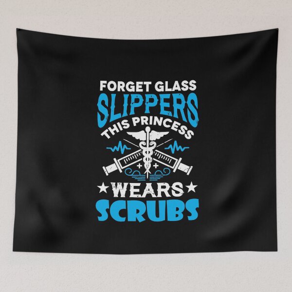 Item preview, Forget Slippers This Princess Wears Scrubs Funny Nurse Doctor designed and sold by sherwinc.
