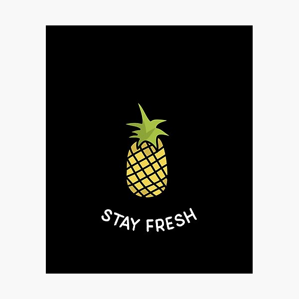 Item preview, Stay Fresh designed and sold by RiseandShineTee.