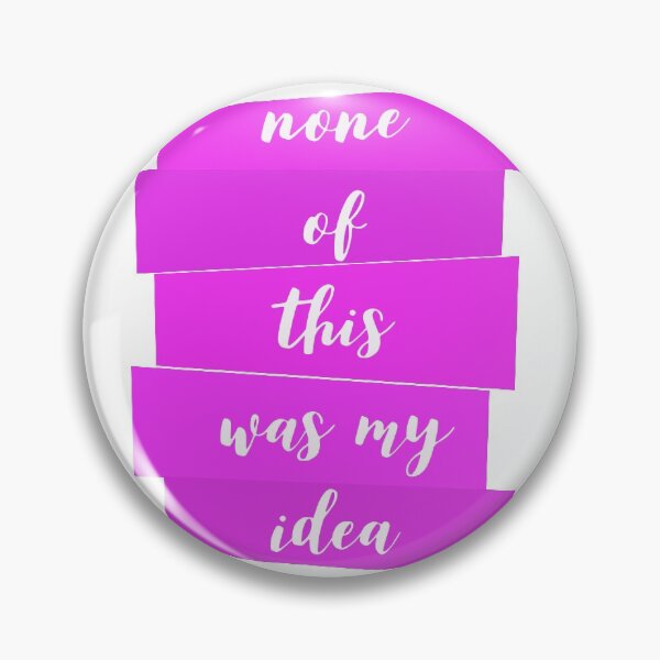 Item preview, None Of This Was My Idea designed and sold by Dreams of Dubai.