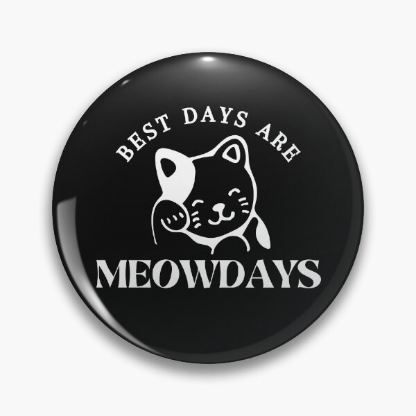 Item preview, Best Days Are Meowdays designed and sold by OliOuterBrands.
