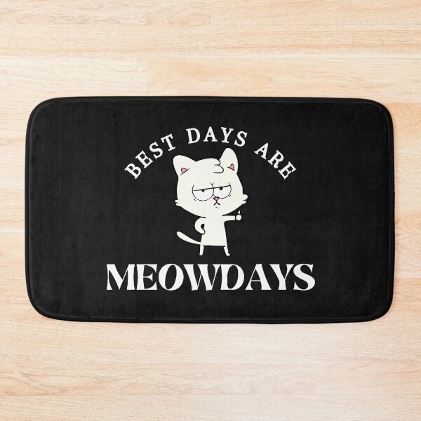 Item preview, Best Days Are Meowdays designed and sold by OliOuterBrands.