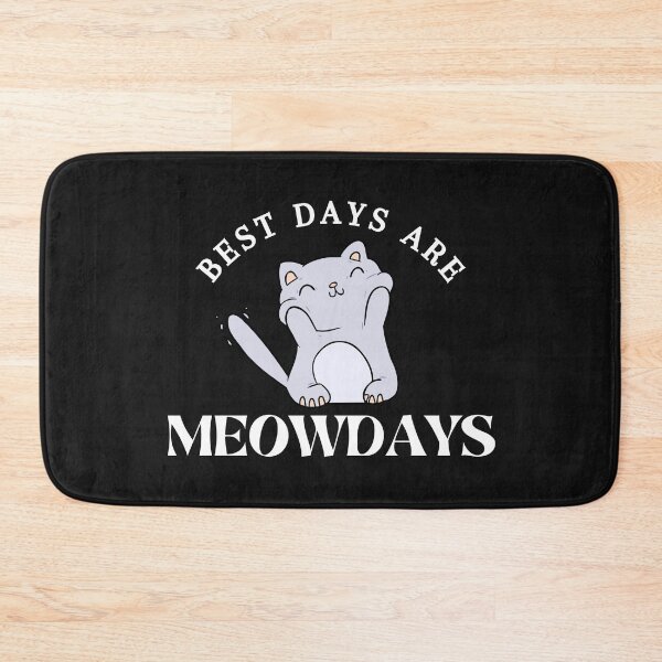 Item preview, Best Days Are Meowdays designed and sold by OliOuterBrands.