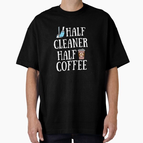 Item preview, Half Cleaner Half Coffee Housekeeper Cleaning Lady Gifts designed and sold by SavvyCleaner.