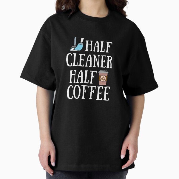 Item preview, Half Cleaner Half Coffee Housekeeper Cleaning Lady Gifts designed and sold by SavvyCleaner.