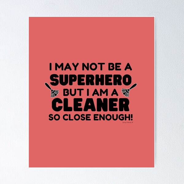 Item preview, I May Not Be a Superhero Novelty Housecleaner Gifts designed and sold by SavvyCleaner.