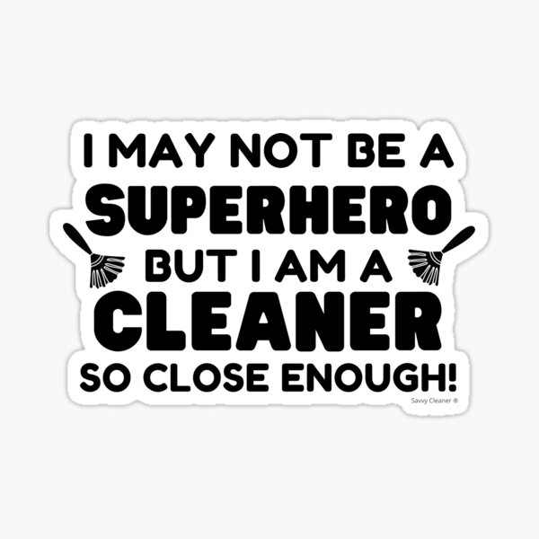 Item preview, I May Not Be a Superhero Novelty Housecleaner Gifts designed and sold by SavvyCleaner.