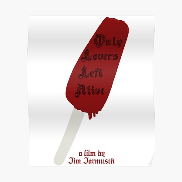 Only Lovers Left Alive Posters Redbubble