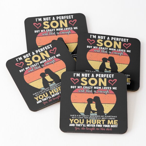 Item preview, I'm Not A Perfect Son But My Crazy Mom Loves Me On Back designed and sold by elisamarez97.