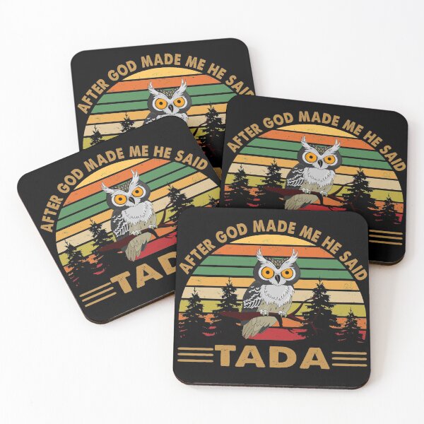 Item preview, After God made me he said TADA Owl Lover designed and sold by polonisisi41.