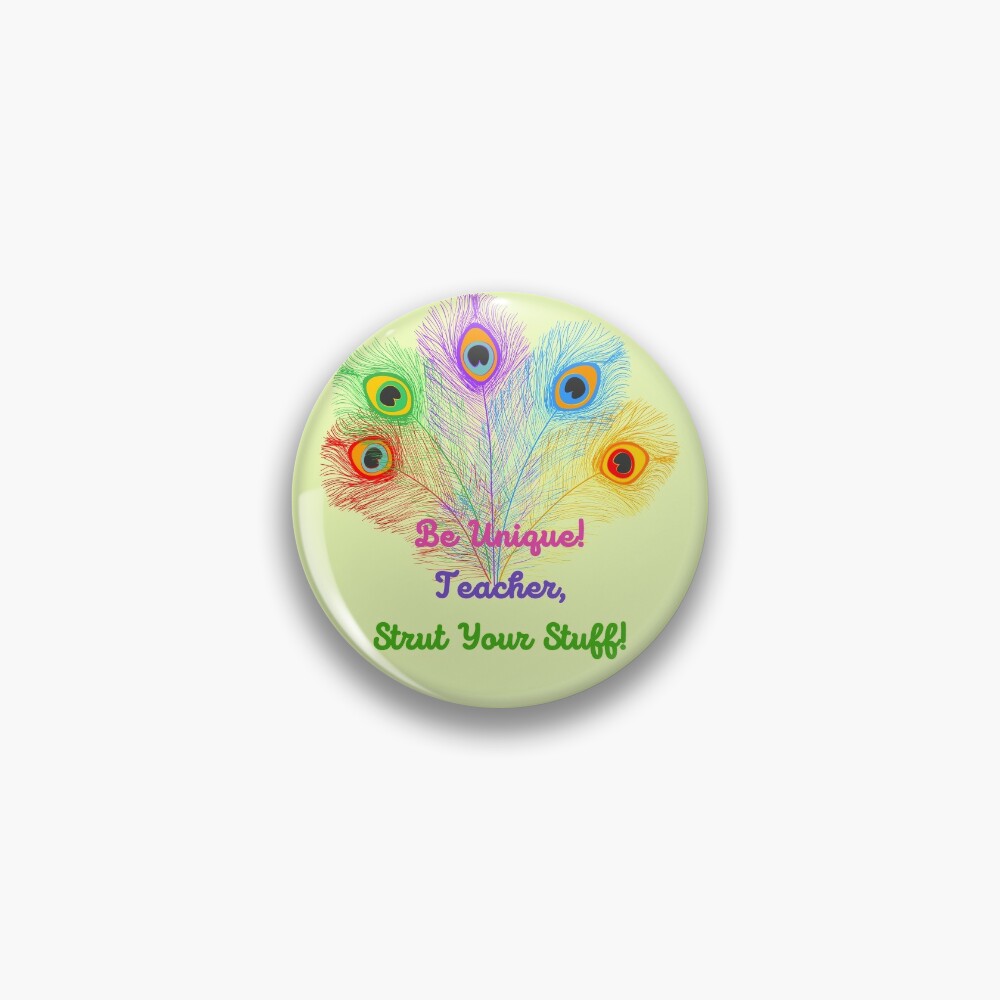 Teacher, Strut Your Stuff! Pin for Sale by 24SevenDesigns