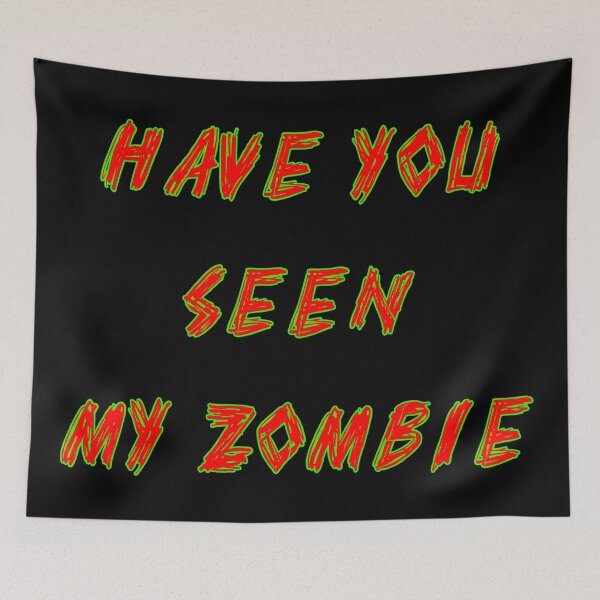 Item preview, Have you seen my zombie designed and sold by Astralia.