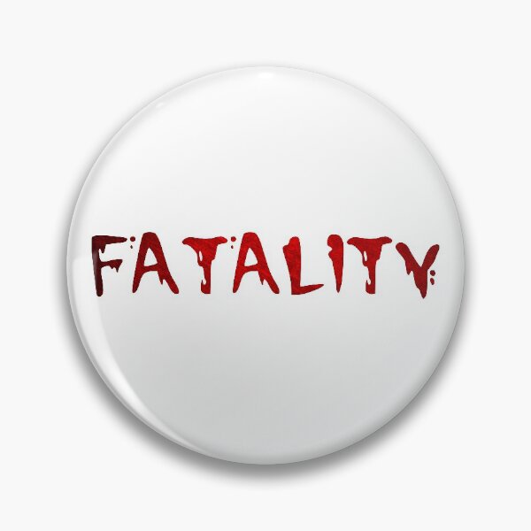 Item preview, Fatality - Mortal Kombat  designed and sold by MyDesignRox.