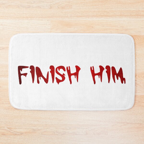 Item preview, Finish Him - Mortal Kombat  designed and sold by MyDesignRox.