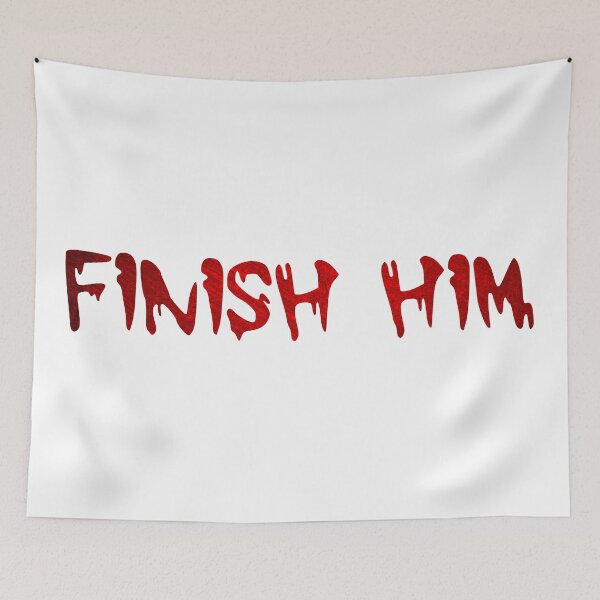 Item preview, Finish Him - Mortal Kombat  designed and sold by MyDesignRox.