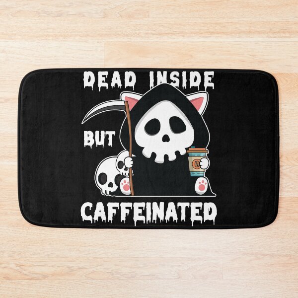 Item preview, Dead Inside But Caffeinated designed and sold by Luan Huynh.