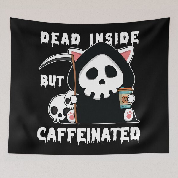 Item preview, Dead Inside But Caffeinated designed and sold by Luan Huynh.
