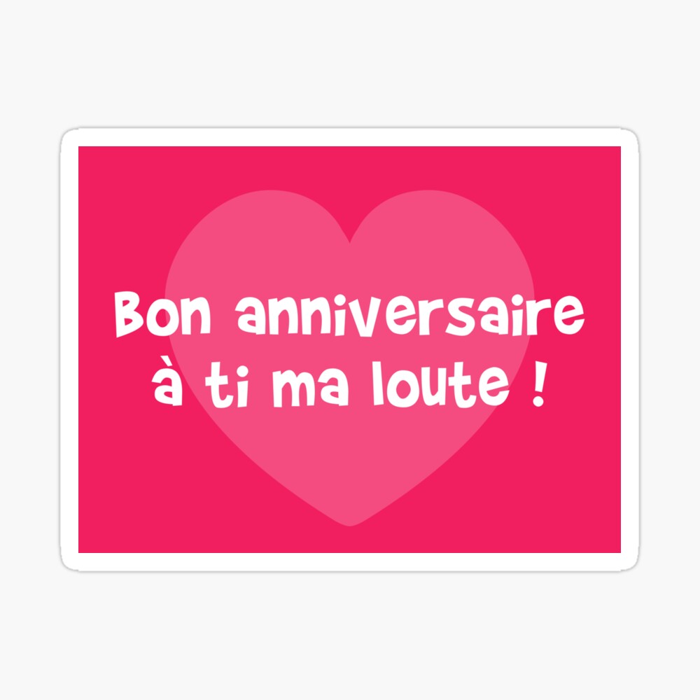 Impression Photo Bon Anniversaire A Ti Ma Loute Par Humour Chti Redbubble